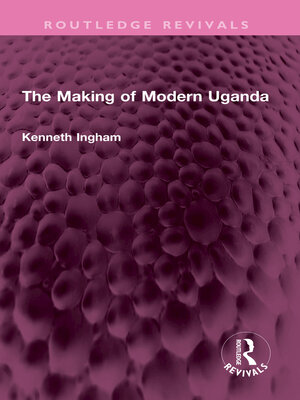 cover image of The Making of Modern Uganda